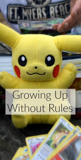 Growing up without rules