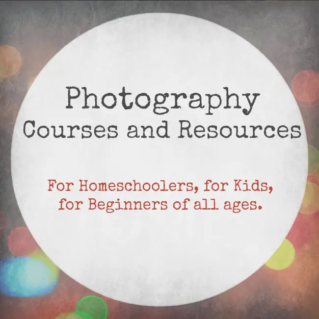 Photography Courses and Resources for Homeschoolers Kids Beginners