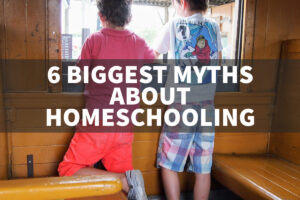 6 biggest myths about homeschooling